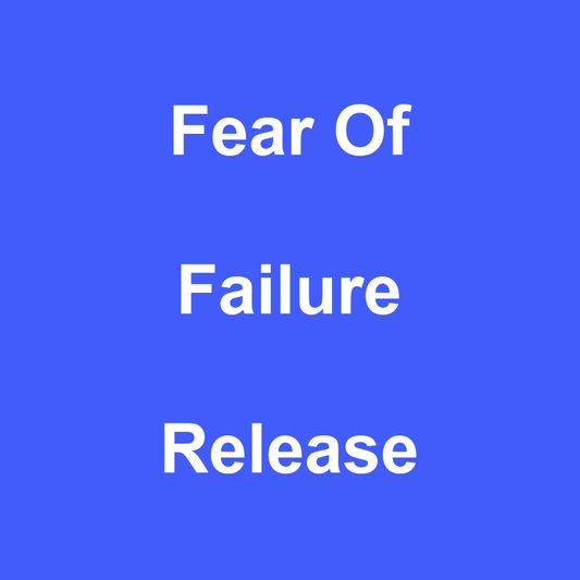 Fear of Failure Release Kit — Courage, Trust & Decisive Momentum
